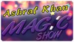 Ashraf Khan Magic Show